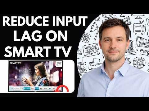 Reduce Input Lag on Smart TV