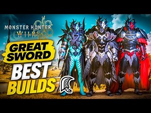 NEW Best Great Sword Builds | MH Wilds Guides!