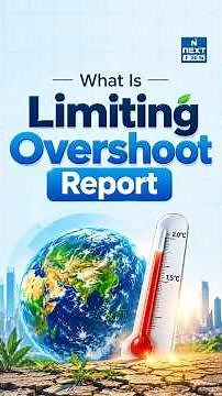 Beyond 1.5°C: What Is Climate Overshoot? | UN Assessment Explained | UPSC | NEXT IAS