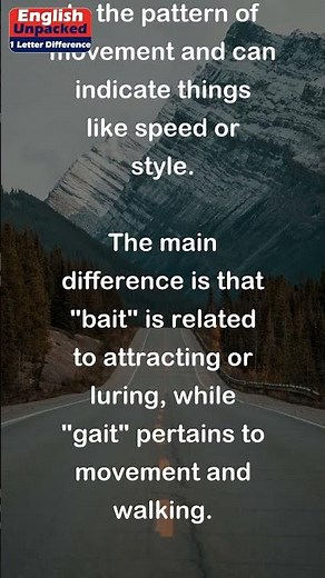 Bait and Gait (One Letter)