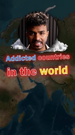 Drug Addicted Countries