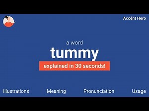 TUMMY - Meaning and Pronunciation