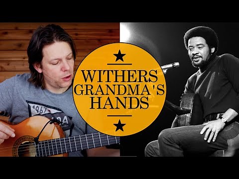 Bill Withers Grandma's Hands Guitar Chords & Tutorial + Enriched harmony & Bassline