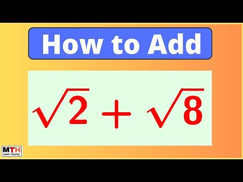 root 2 + root 8 (How to add root 2 and root 8)