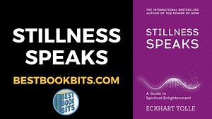 Eckhart Tolle: Stillness Speaks Book Summary