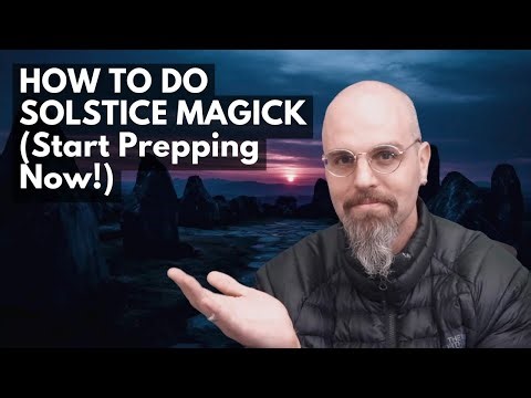 How to Do Solstice Magick (Start Prepping Now!)