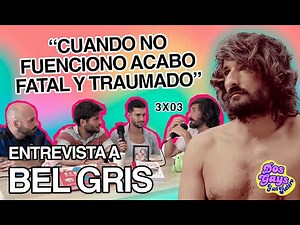 Clase 3x03: Bel Gris (actor y productor nopor) | DOS GAYS Y UN HETERO