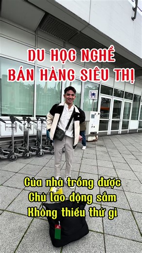Du học nghề bán hàng siêu thị tại Đức: Trải nghiệm thực tế