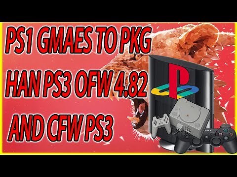 How To Make PS1 PKG Games For Han Exploit PS3 OFW 4.82 And CFW PS3