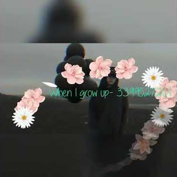 When I grow up roblox ID code NF *2019* *WORKING*