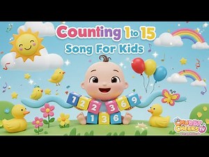 Fun Numbers Song | Learn to Count 1 to 15 | Educational Kids Video | Chubby Cheeks TV