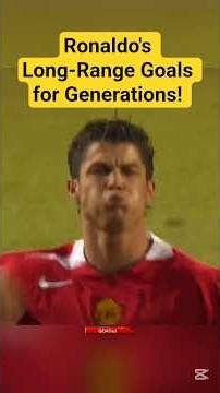 Ronaldo's Long-Range Goals for Generations! #ronaldo #goat #shorts