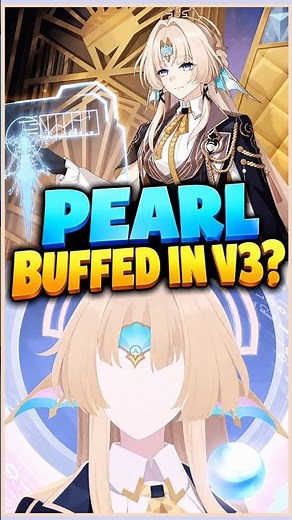 Pearl's v3 Buffs Are HUGE...🎭🛡️ HSR Meta