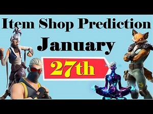 January 27th 2022 Fortnite Item Shop Prediction / Fortnite Item Shop Prediction January 27 2022