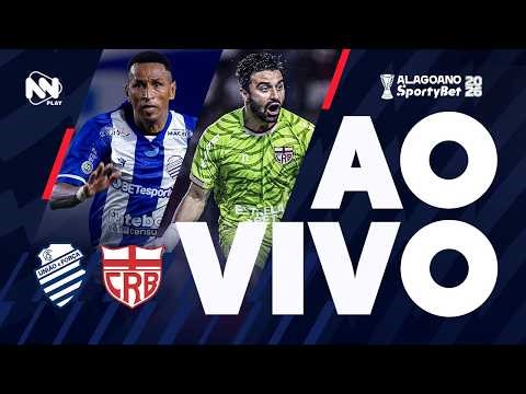 CLÁSSICO AO VIVO E COM IMAGENS | CSA X CRB - 21/02/26 | SEMIFINAL ALAGOANO 2026 | #LIVE