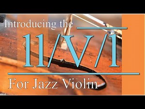 Introduction to the II/V/I for jazz violin
