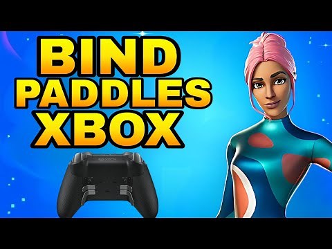How To Bind Paddles in Fortnite Xbox (2026)
