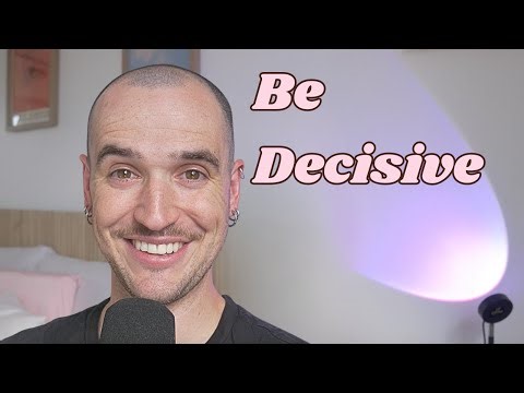 My #1 Tip to Be More Decisive