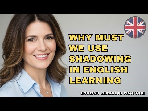 Why Must We Use Shadowing in English Learning