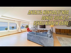 Antalya Konyaaltı'nda Denize Sıfır Eşyalı Kiralık Daire