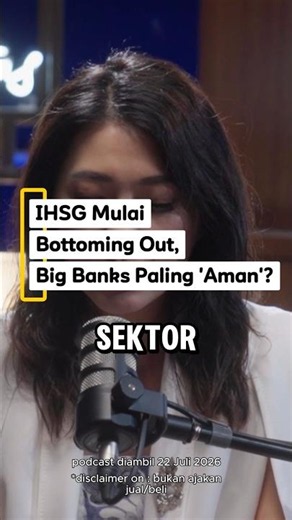Big Banks Jalan Lagi, IHSG PULIH?
