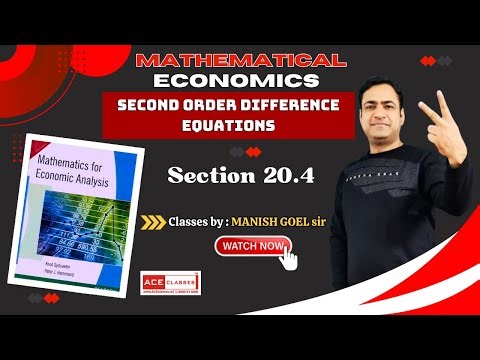 Mastering Section 20.4: 2nd Order Difference Equations in Mathematical Economics