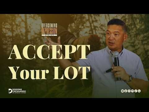 Overcoming Depression Lesson 4: Accept Your Lot
