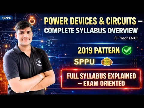 Power Devices & Circuits Full Syllabus Explained | 3rd Year ENTC