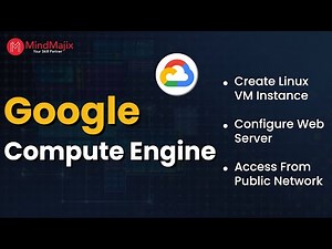 What is Google Compute Engine? | How to Create VM Instance in Google Cloud | MindMajix