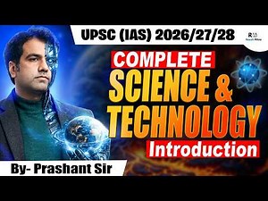 Science and Technology for UPSC 2026 | Complete Introduction by Prashant Sir