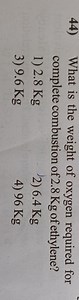 Calculate the weight of oxygen required for the complete combus... | Filo