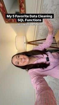 My 5 Favorite Data Cleaning SQL Functions (Let’s Get Dirty!) Part 2