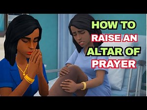 WHY YOU NEED TO BUILD AN ALTAR OF PRAYER: CHRISTIAN ANIMATION
