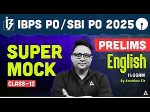 IBPS PO/SBI PO 2025 Prelims | IBPS PO Mock Class 12 | English By Anubhav Sir