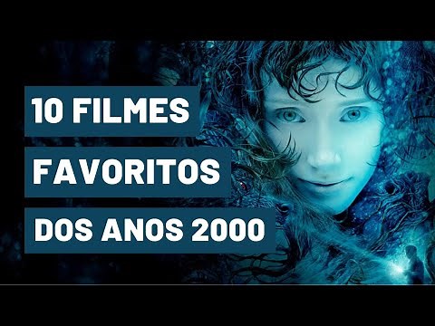 10 Filmes Favoritos dos Anos 2000