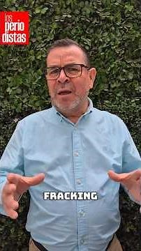 ¿Fracking sí, fracking no?