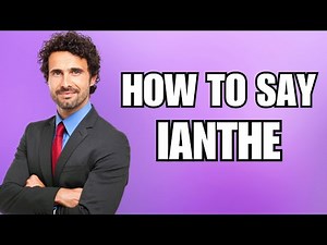 How To Pronounce Ianthe (Correctly)