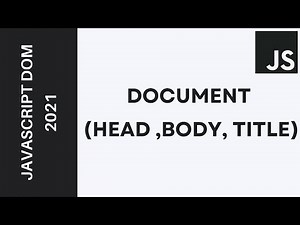 05 - Learn JavaScript DOM 2021 - Document Object Properties (Part 1)