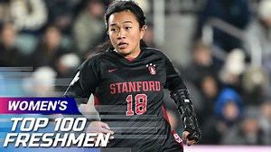 Women's College Postseason Top 100 Freshmen | College Soccer