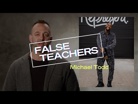 False Teachers: Michael Todd | Costi Hinn