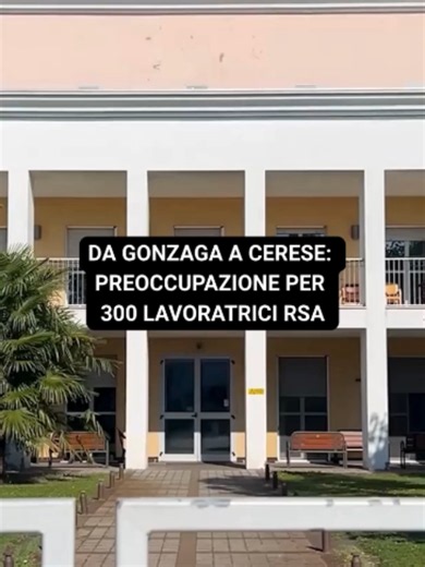 Passaggio gestione Rsa Gonzaga, Cerese e Quistello: rischio dimissioni per 300 lavoratrici