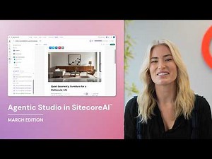 What’s new in SitecoreAI’s Agentic Studio | March 2026