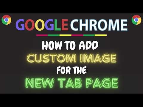 How add a Custom Background Image to the New Tab Page in the Chrome Web Browser | PC Tutorial