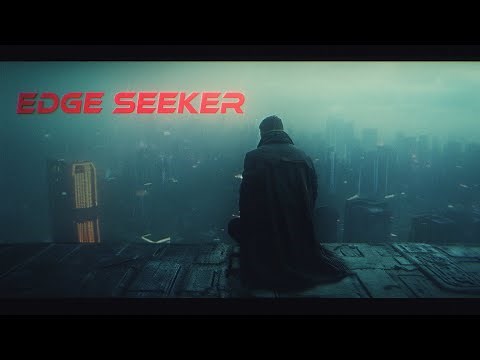 Edge Seeker: A Blade Runner Inspired Cyberpunk Ambient Journey [Immersive & Cinematic]