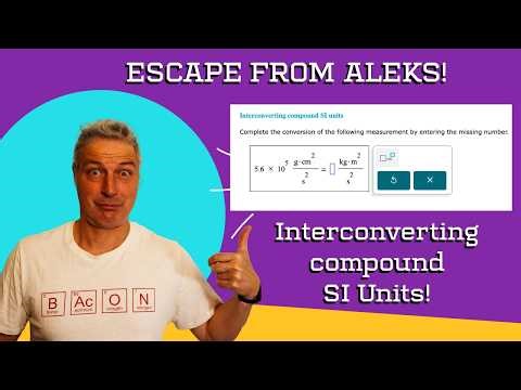 ALEKS topic: Interconverting Compound SI units