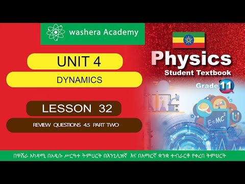 PHYSICS GRADE 11 UNIT 4 LESSON 32 REVIEW QUESTIONS 4.5 PART TWO