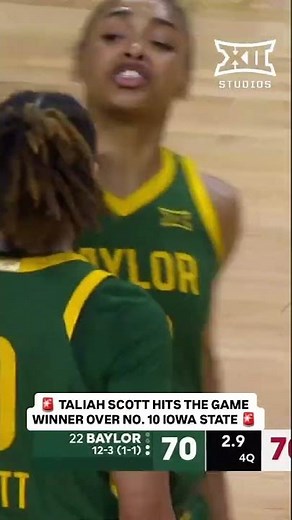TALIAH SCOTT WITH GO AHEAD GAME WINNER VS. #10 IOWA STATE🔥🔥🔥 #Big12WBB