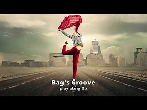 Bag's Groove - Backing track + score for Bb instruments