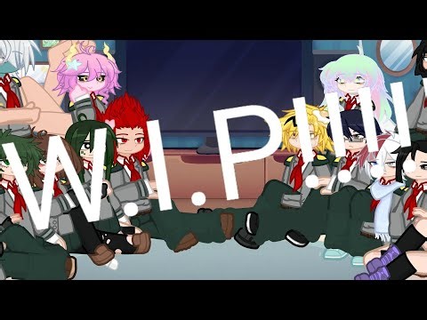 Class 1A react to eachother |W.I.P!!!| All the credits will be in the finished videos description
