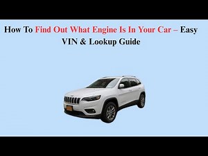 How To Find Out What Engine Is In Your Car – Easy VIN & Lookup Guide